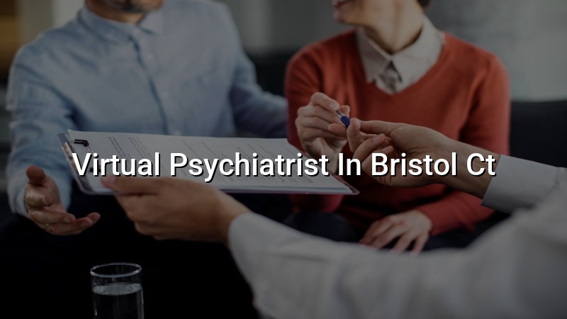 Telehealth psychiatry visit for an adult in Connecticut