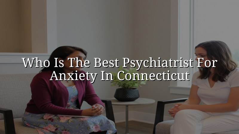 Adult anxiety care in Connecticut