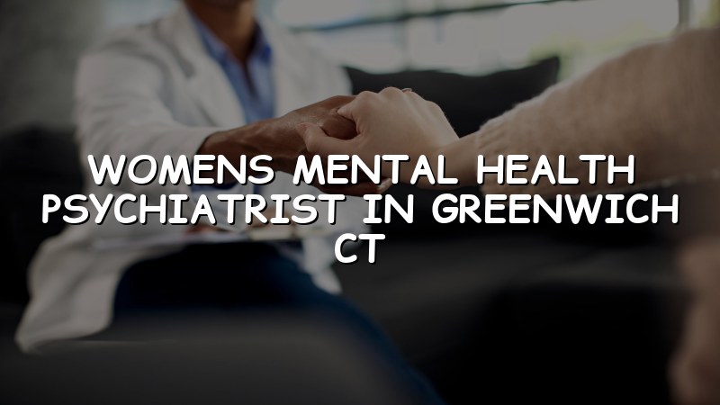 Adult women\'s mental health care in Greenwich, CT