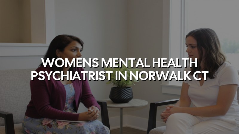 Adult women's mental health care near Norwalk, CT